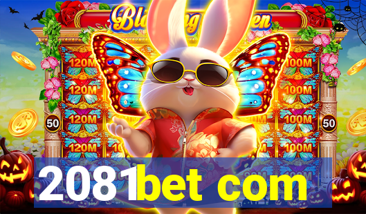 2081bet com